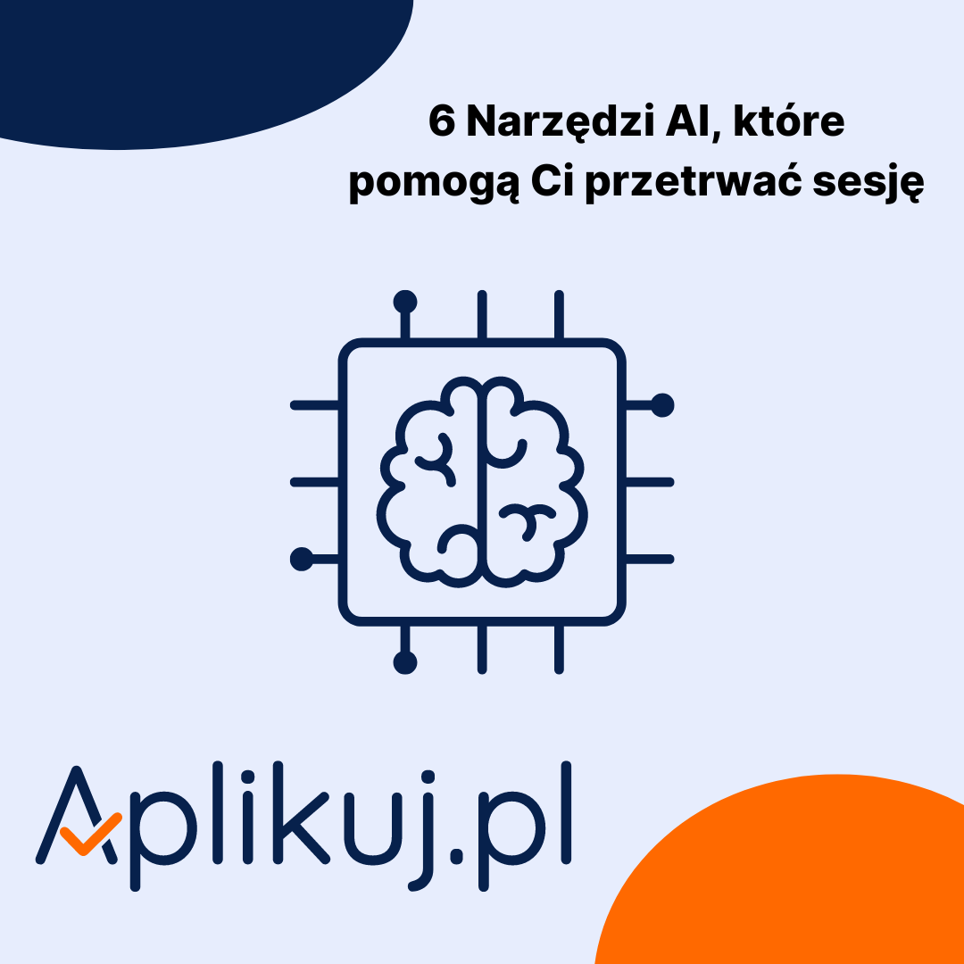 6 narzędzi AI, które pomogą przetrwać Ci sesję