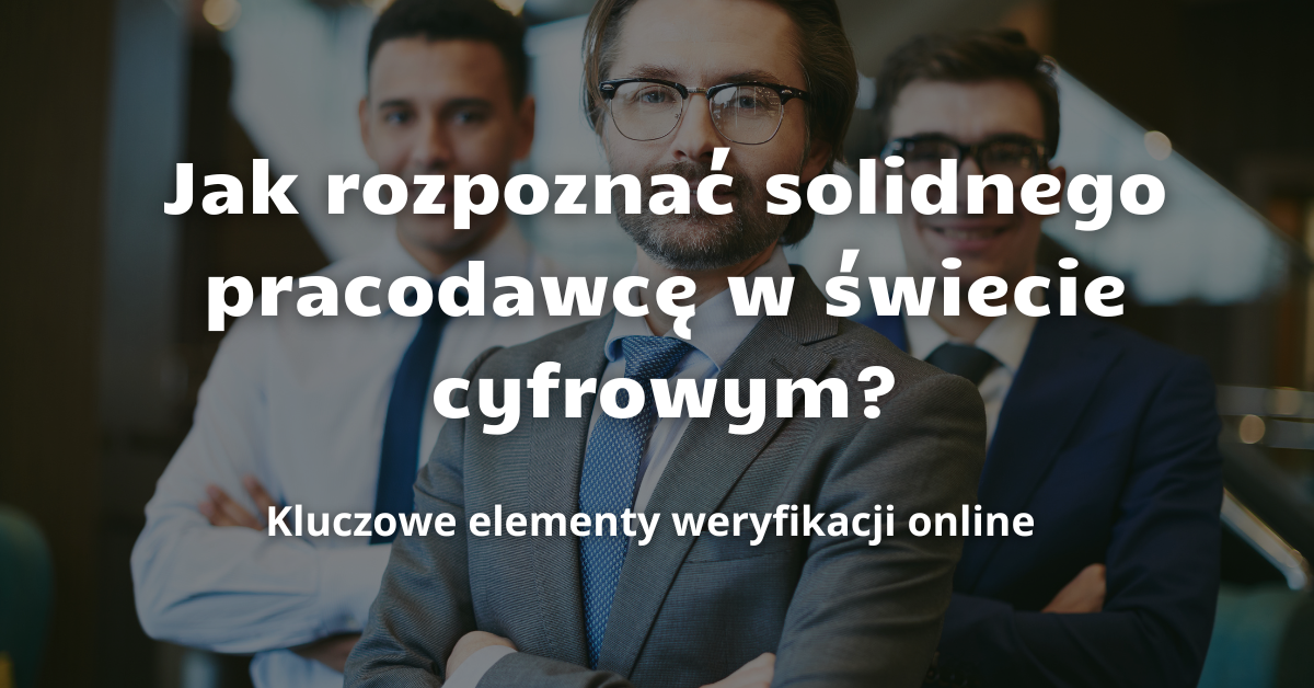 Jak rozpoznać solidnego pracodawcę?